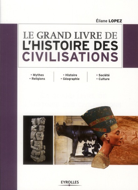 Le grand livre de l'histoire des civilisations. 2e édition