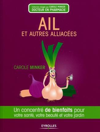 Ail et autres Alliacées. Un concentré de bienfaits pour votre santé, votre beauté et votre jardin