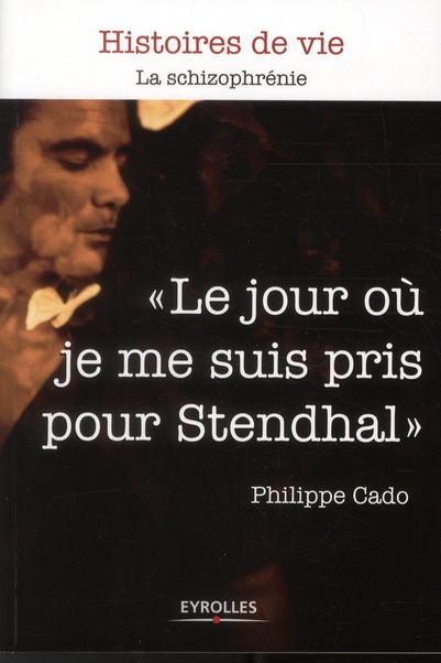Le jour où je me suis pris pour Stendhal