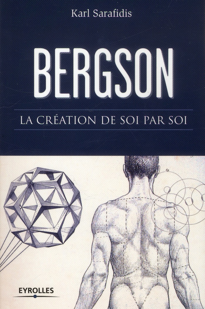 Bergson. La création de soi par soi