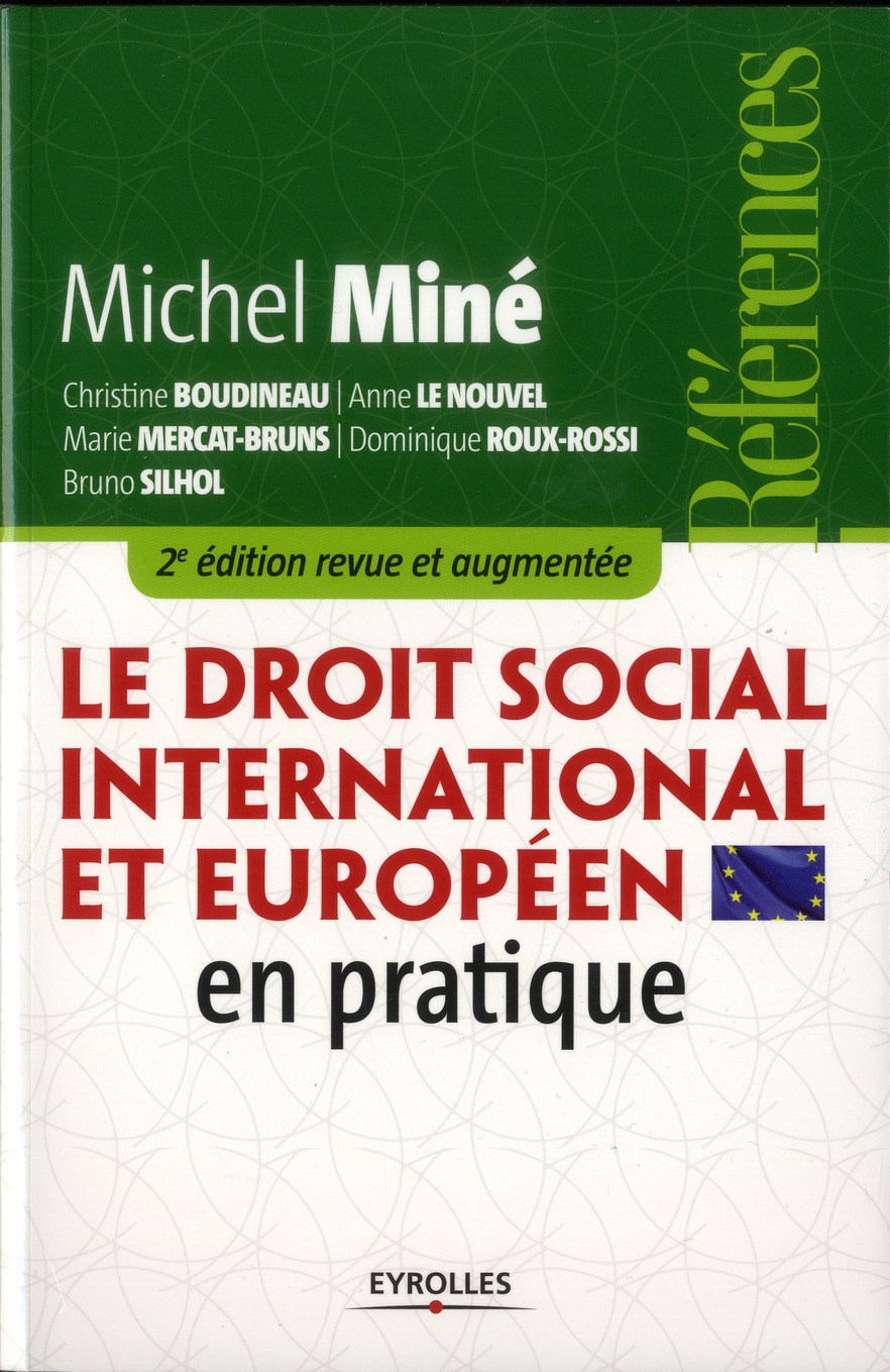 Le droit social international et européen en pratique. 2e édition revue et augmentée