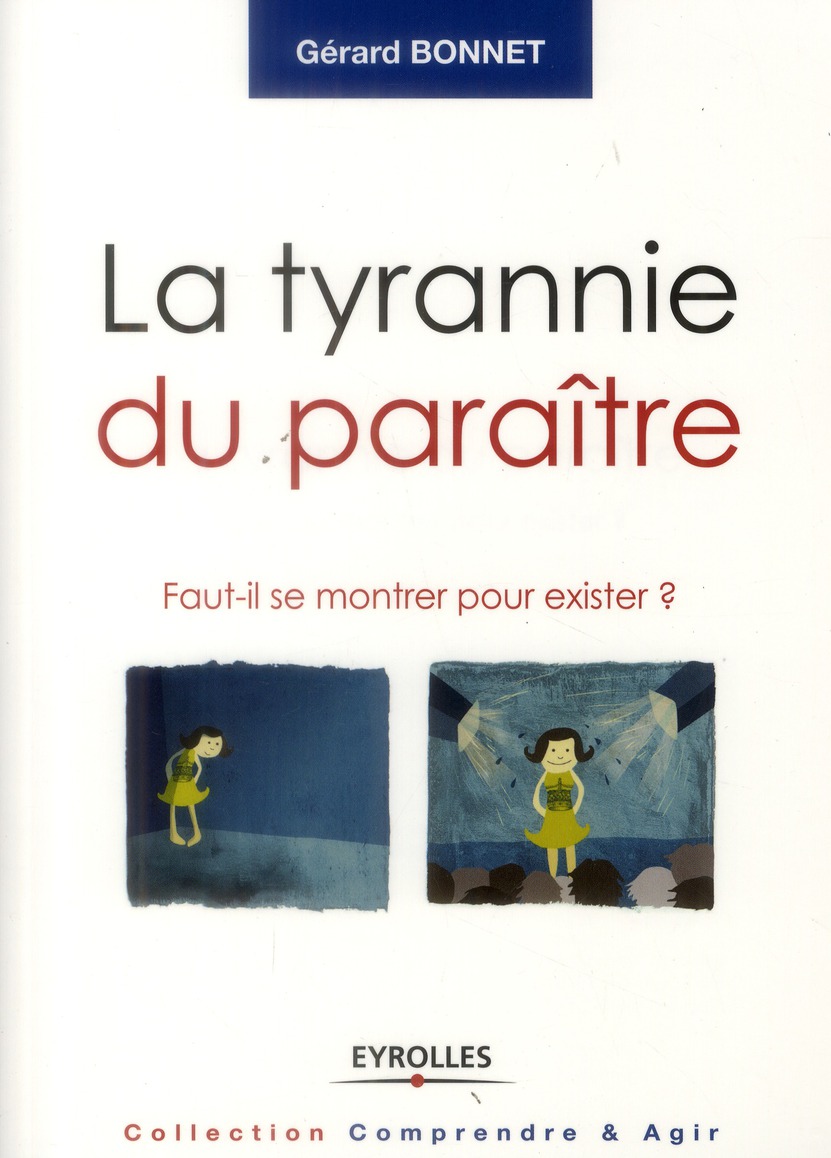 La tyrannie du paraître. Faut-il se montrer pour exister ?