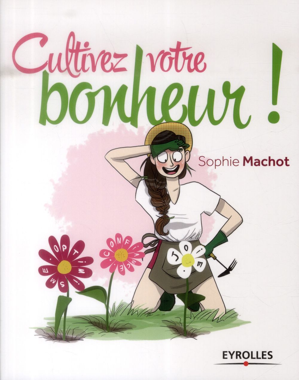 Cultivez votre bonheur !