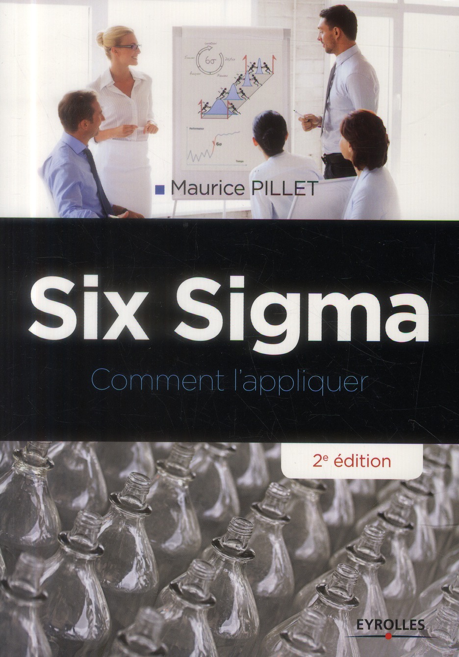 Six Sigma. Comment l'appliquer, 2e édition
