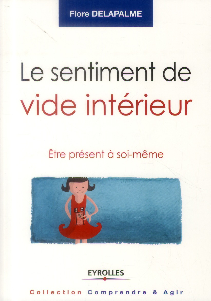 Le sentiment de vide intérieur. Etre présent à soi-même