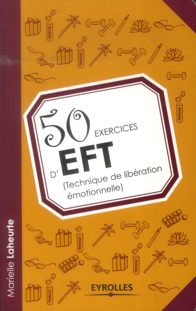 50 exercices d'EFT (technique de libération émotionnelle)