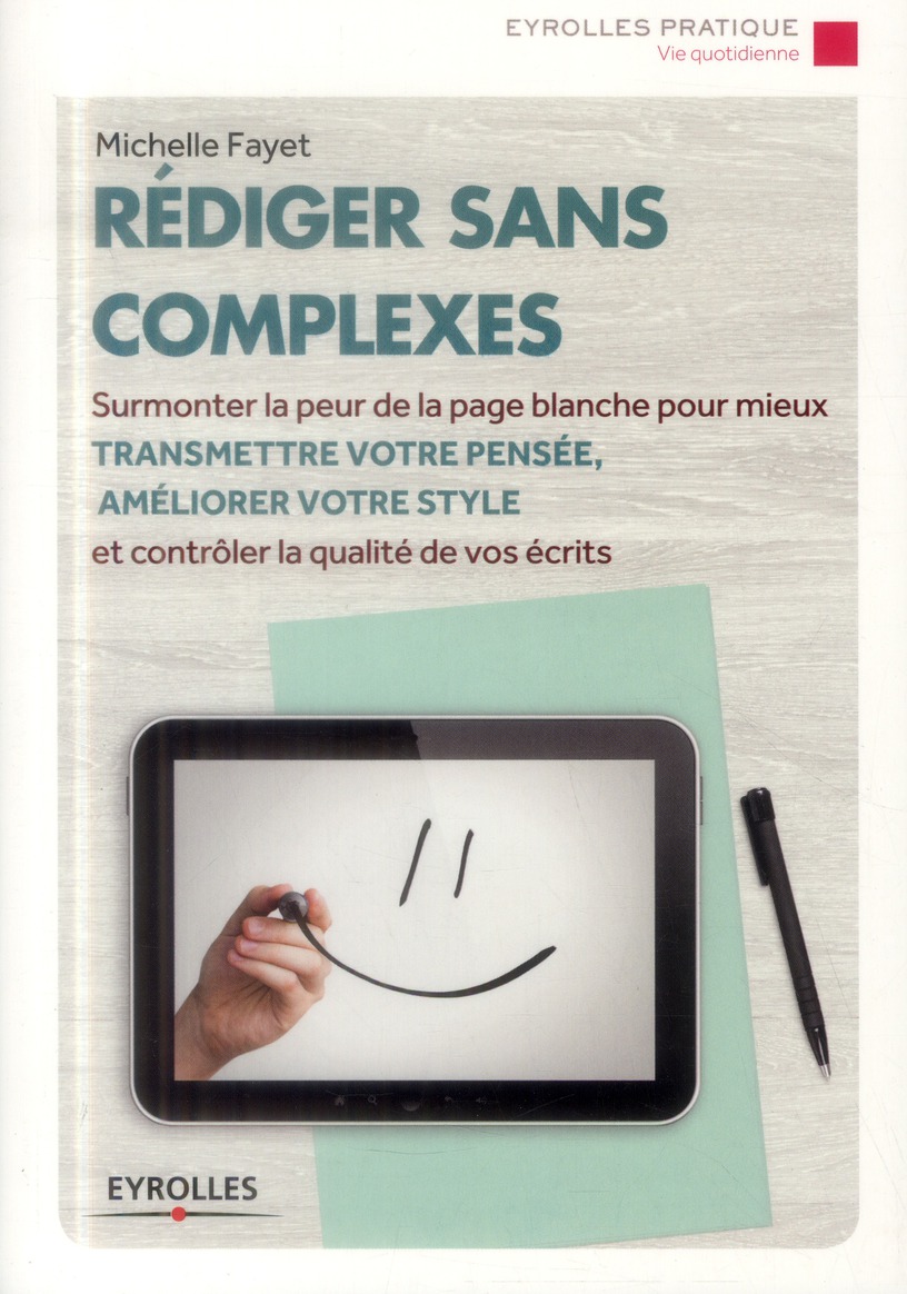 Rédiger sans complexes. 6e édition