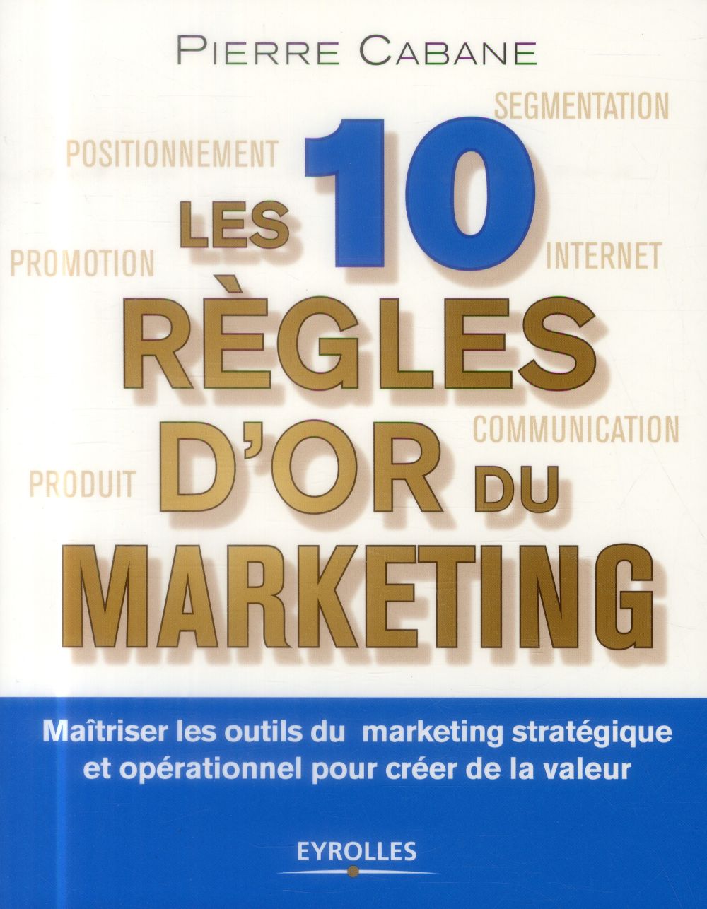 Les dix règles d'or du marketing