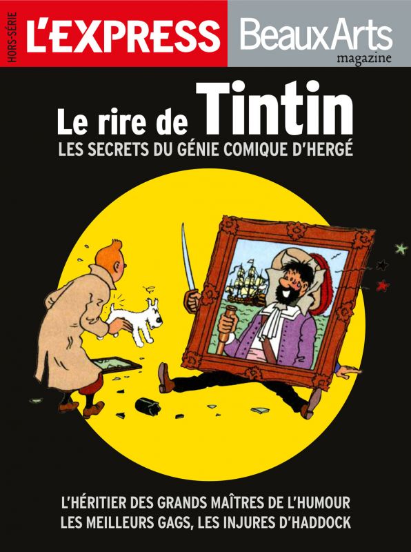 L'Express/Beaux Arts magazine Hors-série : Le rire de Tintin. Les secrets du génie comique d'Hergé