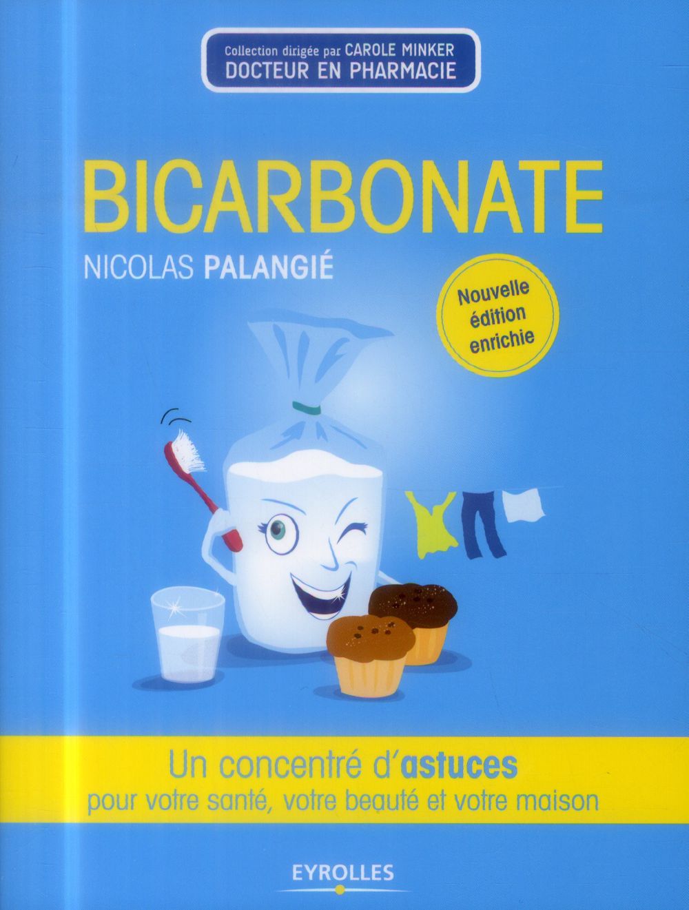 Bicarbonate. Un concentré d'astuces pour votre santé, votre beauté et votre maison, 2e édition revue