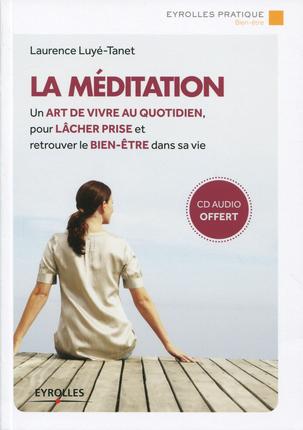 La méditation. 2e édition. Avec 1 CD audio