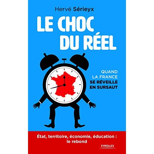 Le choc du réel. Quand la France se réveille en sursaut