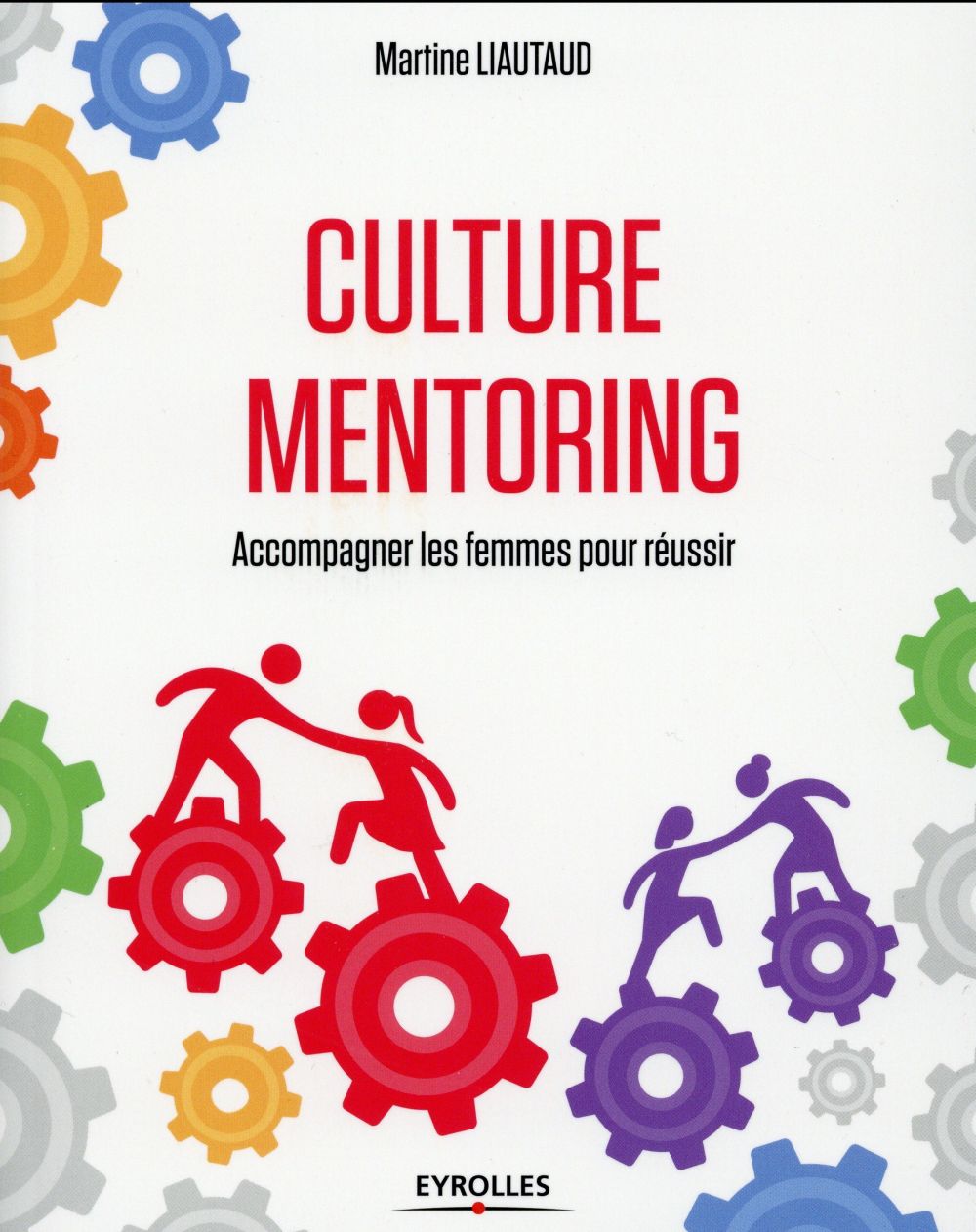 Culture Mentoring. Accompagner les femmes pour réussir