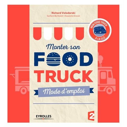 Monter son Food truck. Mode d'emploi