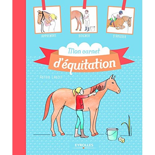 Mon carnet d'équitation. Journal de bord de mes plus belles années