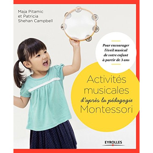 Activités musicales d'après la pédagogie Montessori. Pour encourager l'éveil musical de votre enfant