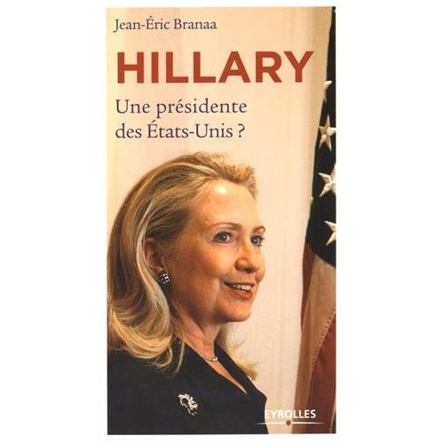 Hillary. Une présidente des Etats-Unis ?