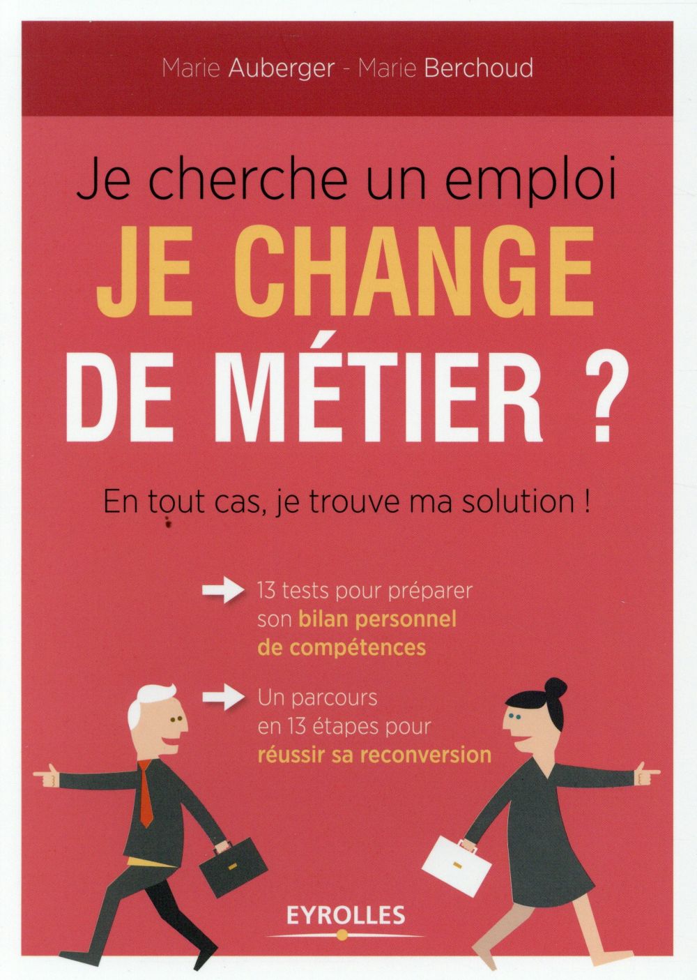 Je cherche un emploi, je change de métier ? En tout cas, je trouve ma solution !