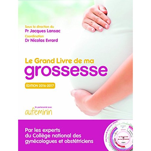 Le grand livre de ma grossesse. Edition 2016-2017