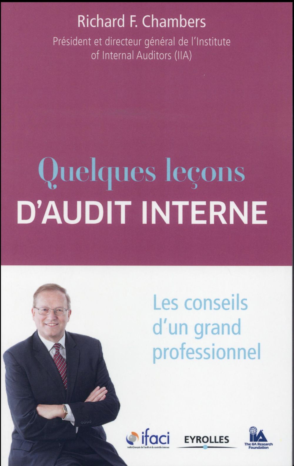 Quelques leçons d'audit interne. Les conseils d'un grand professionnel