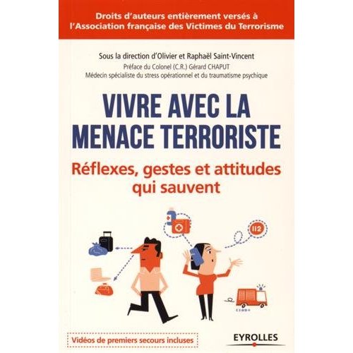 Vivre avec la menace terroriste. Réflexes, gestes et attitudent qui sauvent