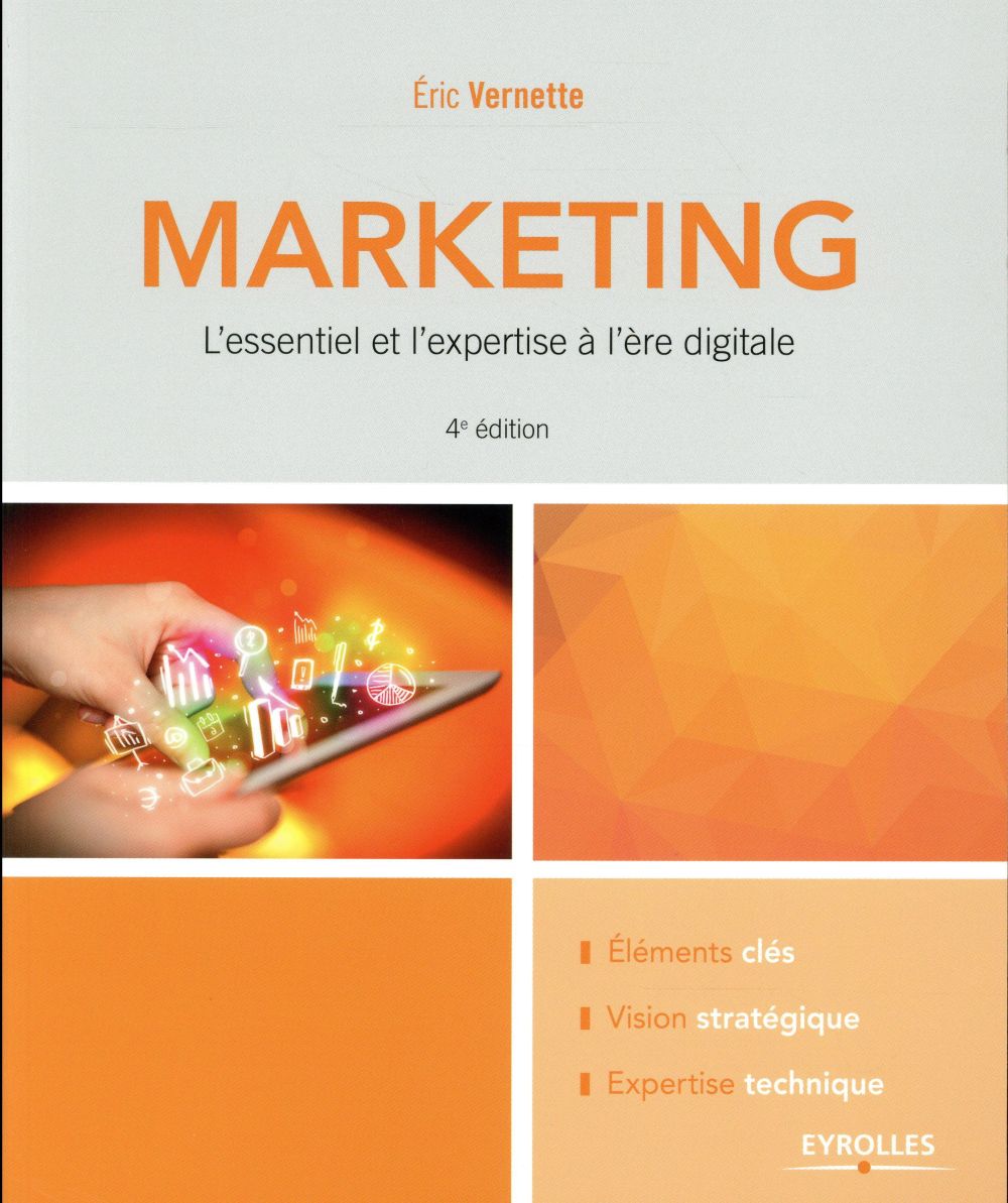 Marketing. L'essentiel et l'expertise à l'ère digitale, 4e édition