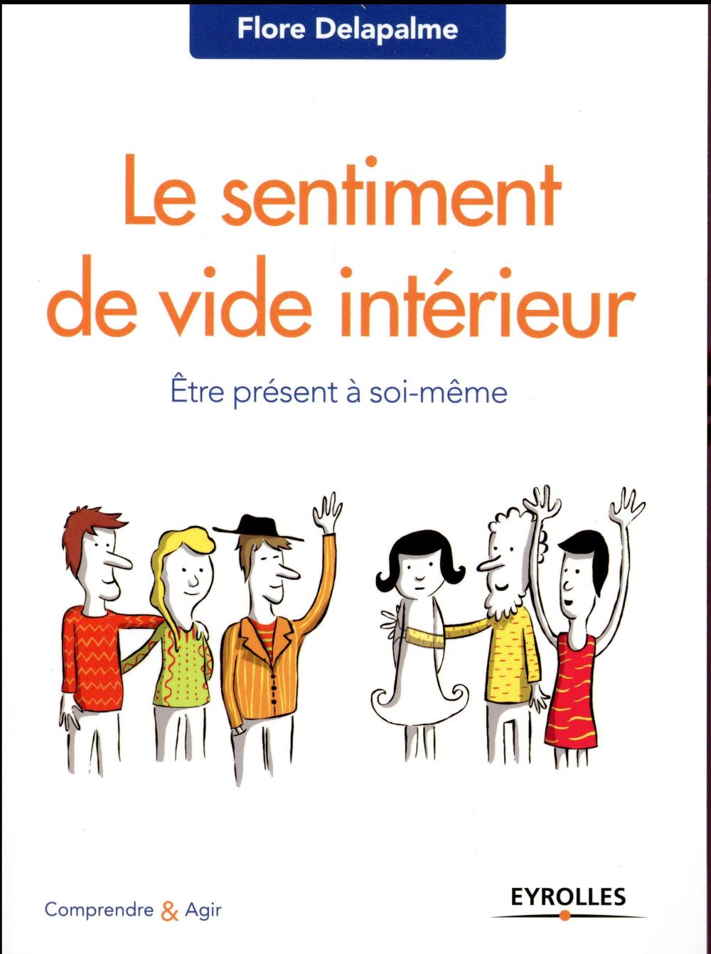 Le sentiment de vide intérieur. Etre présent à soi-même, 2e édition