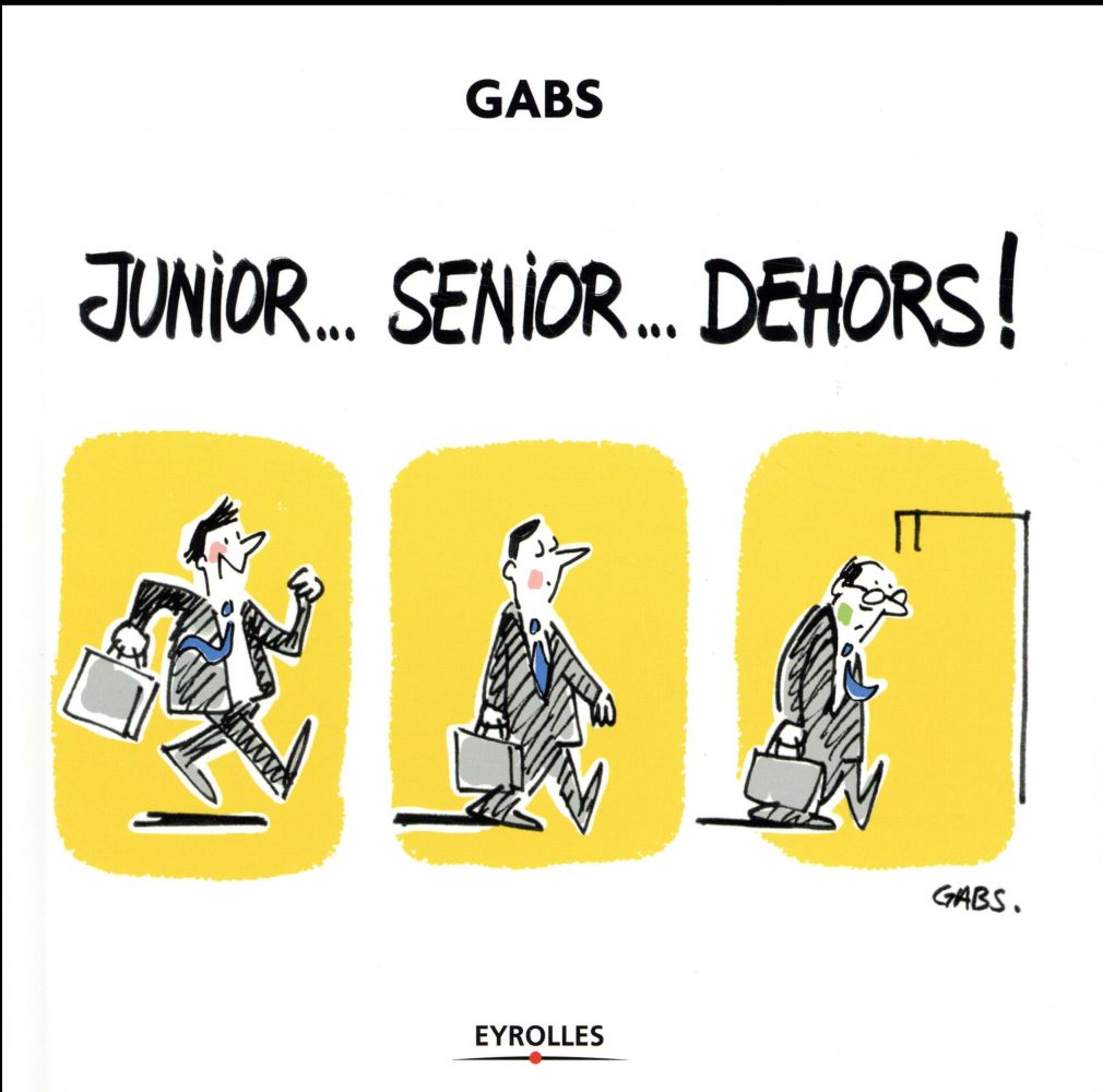 Junior...Sénior...Dehors !
