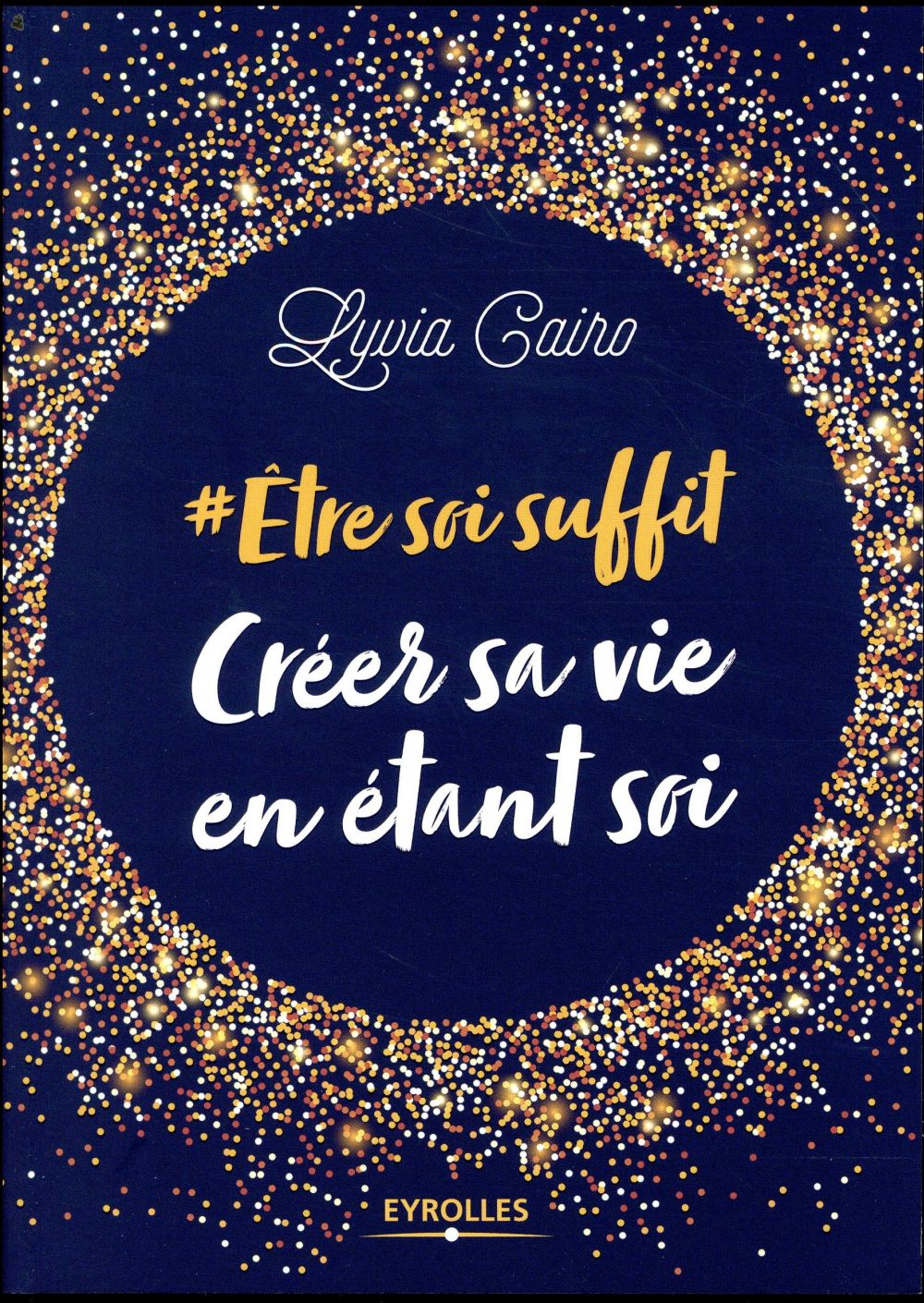 #Etre soi suffit - Créer sa vie en étant soi