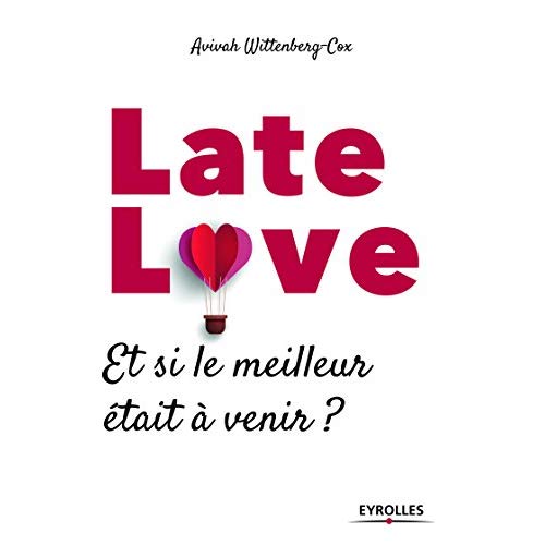 Late love. Et si le meilleur était à venir ?
