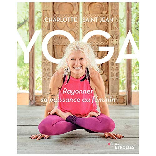 YOGA : RAYONNER SA PUISSANCE AU FEMININ