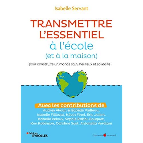 Transmettre l'essentiel à l'école (et à la maison) pour construire un monde sain, heureux et solidai