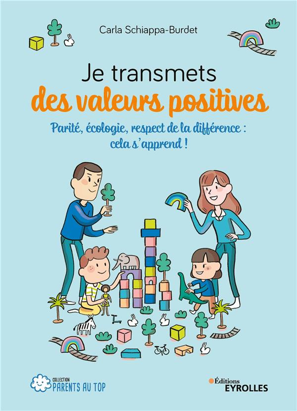 Je transmets des valeurs positives. Parité, écologie, respect de la différence : cela s'apprend !