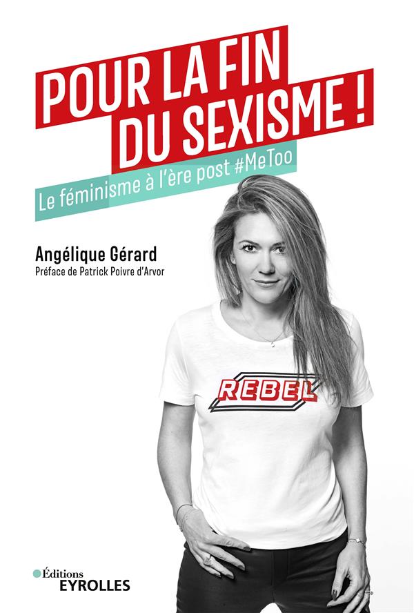 Pour la fin du sexisme ! Le féminisme de l'ère post #MeToo