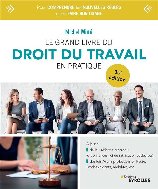 Le grand livre du droit du travail en pratique. 30e édition