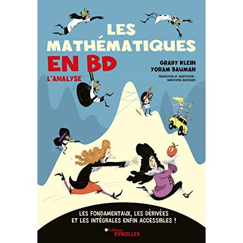 Les mathématiques en BD, l'analyse. Les fondamentaux, les dérivées et les intégrales enfin accessibl