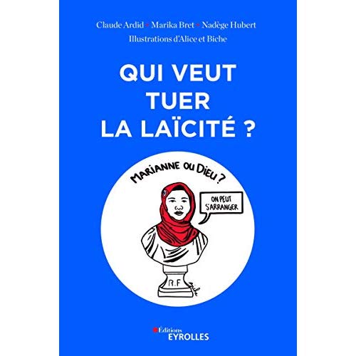 Qui veut tuer la laïcité ?