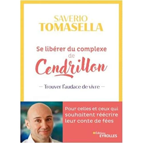 Se libérer du complexe de Cendrillon. Trouver l'audace de vivre