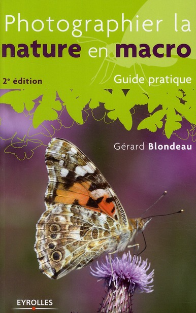 Photographier la nature en macro. 2e édition