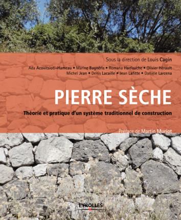 Pierre sèche. Théorie et pratique d'un système traditionnel de construction