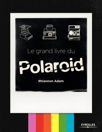 Le grand livre du Polaroid
