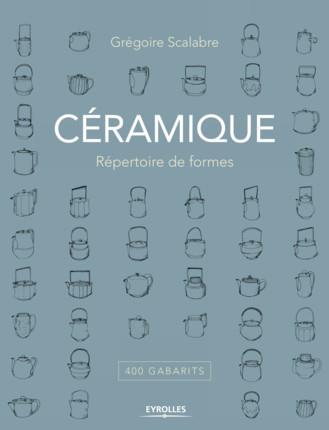 Céramique. Répertoire de formes, 400 gabarits