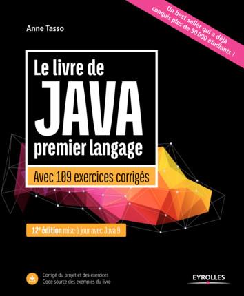 Le livre de Java premier langage. Avec 109 exercices corrigés, 12e édition