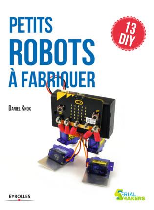 Petits robots à fabriquer. 13 DIY