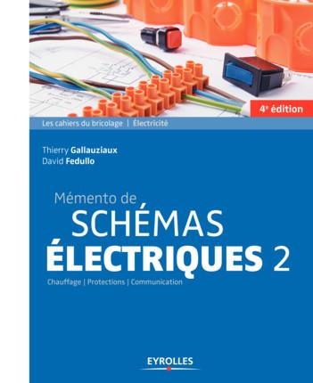Mémento de schémas électriques. Tome 2, 4e édition