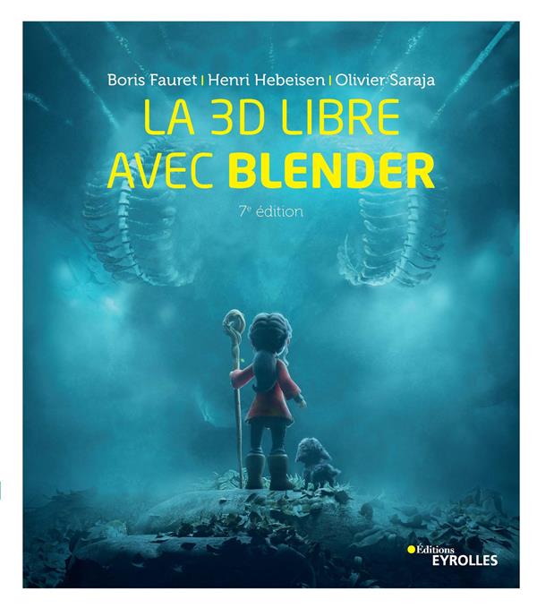 La 3D libre avec Blender. 7e édition