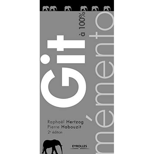 Git à 100%. 2e édition