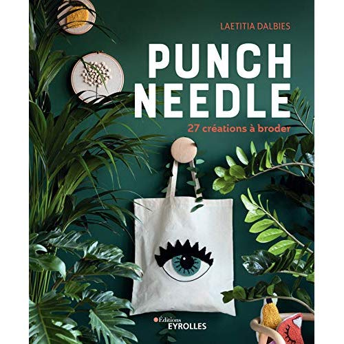 Punch needle. 27 créations à broder