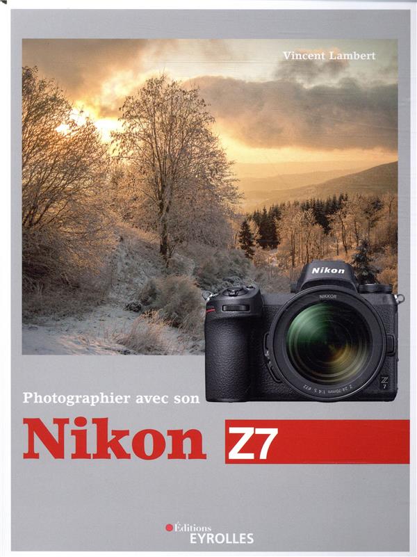 Photographier avec son Nikon Z7