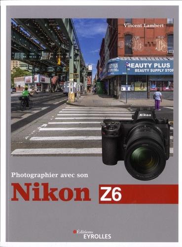 Photographier avec son Nikon Z6